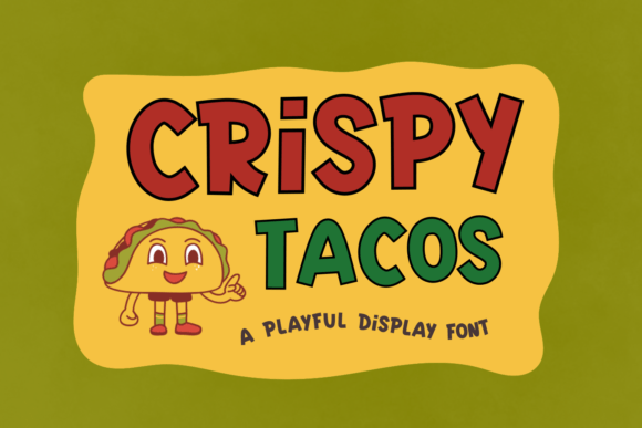 Why Crispy Tacos Is the Perfect Display Font for Your Brand